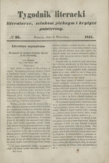 Tygodnik Literacki : literaturze, sztukom pięknym i krytyce poświęcony. [T.4], № 36 (6 września 1841)