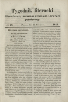 Tygodnik Literacki : literaturze, sztukom pięknym i krytyce poświęcony. [T.4], № 47 (22 listopada 1841)