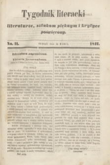 Tygodnik Literacki : literaturze, sztukom pięknym i krytyce poświęcony. [T.5], No. 11 (14 marca 1842)