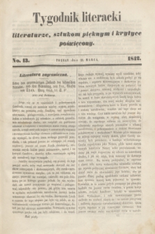 Tygodnik Literacki : literaturze, sztukom pięknym i krytyce poświęcony. [T.5], No. 13 (28 marca 1842)