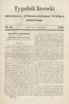 Tygodnik Literacki : literaturze, sztukom pięknym i krytyce poświęcony. [T.5], No. 14 (4 kwietnia 1842)
