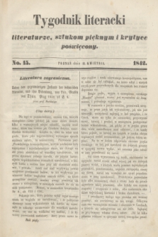 Tygodnik Literacki : literaturze, sztukom pięknym i krytyce poświęcony. [T.5], No. 15 (11 kwietnia 1842)