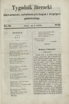 Tygodnik Literacki : literaturze, sztukom pięknym i krytyce poświęcony. [R.6], No. 15 (10 kwietnia 1843)