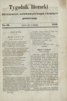 Tygodnik Literacki : literaturze, sztukom pięknym i krytyce poświęcony. [R.6], No. 16 (17 kwietnia 1843)