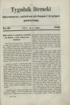 Tygodnik Literacki : literaturze, sztukom pięknym i krytyce poświęcony. [R.6], No. 25 (19 czerwca 1843)