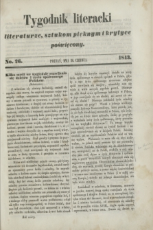 Tygodnik Literacki : literaturze, sztukom pięknym i krytyce poświęcony. [R.6], No. 26 (26 czerwca 1843)
