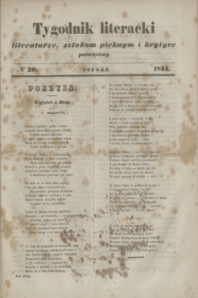 Tygodnik literacki : literaturze, sztukom pięknym i krytyce poświęcony. [R.7], № 30 (1844)