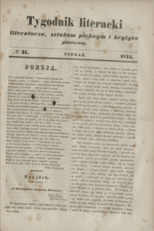 Tygodnik literacki : literaturze, sztukom pięknym i krytyce poświęcony. [R.7], № 31 (1844)