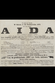 W teatrze hr. Skarbka w sobotę d. 28. października 1876 : po raz drugi Aida : opera w 4 aktach a 7 obrazach J. Verdiego