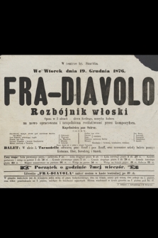 W teatrze hr. Skarbka we wtorek dnia 19. grudnia 1876 : Fra-Diavolo