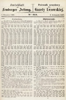 Amtsblatt zur Lemberger Zeitung = Dziennik Urzędowy do Gazety Lwowskiej. 1863, nr 251