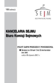 Pełny Zapis Przebiegu Posiedzenia Komisji do Spraw Unii Europejskiej (nr 106) z dnia 25 stycznia 2017 r.