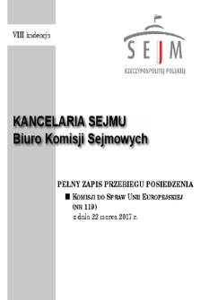 Pełny Zapis Przebiegu Posiedzenia Komisji do Spraw Unii Europejskiej (nr 119) z dnia 22 marca 2017 r.