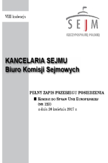 Pełny Zapis Przebiegu Posiedzenia Komisji do Spraw Unii Europejskiej (nr 123) z dnia 20 kwietnia 2017 r.