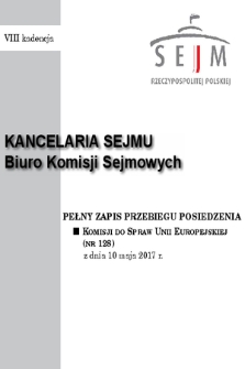 Pełny Zapis Przebiegu Posiedzenia Komisji do Spraw Unii Europejskiej (nr 128) z dnia 10 maja 2017 r.