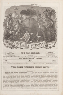 Przyroda i Przemysł : tygodnik poświęcony przystępnemu wykładowi wszystkich gałęzi nauk przyrodzonych, praktycznemu ich zastósowaniu do potrzeb życia, tudzież najnowszym odkryciom i wynalazkom. R.1, № 4 (1856)
