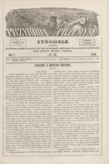 Przyroda i Przemysł : tygodnik poświęcony przystępnemu wykładowi wszystkich gałęzi nauk przyrodzonych, praktycznemu ich zastósowaniu do potrzeb życia, tudzież najnowszym odkryciom i wynalazkom. R.1, № 32 (1856)
