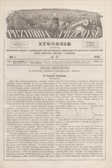 Przyroda i Przemysł : tygodnik poświęcony przystępnemu wykładowi wszystkich gałęzi nauk przyrodzonych, praktycznemu ich zastósowaniu do potrzeb życia, tudzież najnowszym odkryciom i wynalazkom. R.1, № 37 (1856)