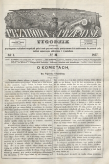 Przyroda i Przemysł : tygodnik poświęcony przystępnemu wykładowi wszystkich gałęzi nauk przyrodniczych, praktycznemu ich zastósowaniu do potrzeb życia, tudzież najnowszym odkryciom i wynalazkom. R.2, № 21 (1857)
