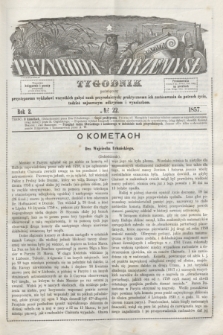 Przyroda i Przemysł : tygodnik poświęcony przystępnemu wykładowi wszystkich gałęzi nauk przyrodniczych, praktycznemu ich zastósowaniu do potrzeb życia, tudzież najnowszym odkryciom i wynalazkom. R.2, № 22 (1857)