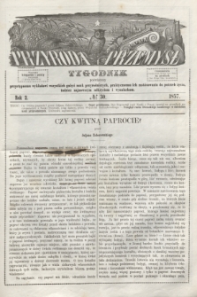 Przyroda i Przemysł : tygodnik poświęcony przystępnemu wykładowi wszystkich gałęzi nauk przyrodniczych, praktycznemu ich zastósowaniu do potrzeb życia, tudzież najnowszym odkryciom i wynalazkom. R.2, № 30 (1857)