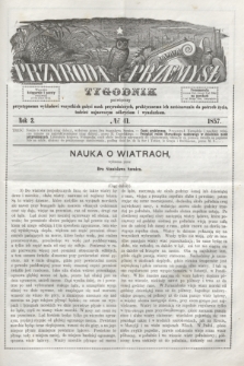 Przyroda i Przemysł : tygodnik poświęcony przystępnemu wykładowi wszystkich gałęzi nauk przyrodniczych, praktycznemu ich zastósowaniu do potrzeb życia, tudzież najnowszym odkryciom i wynalazkom. R.2, № 41 (1857)