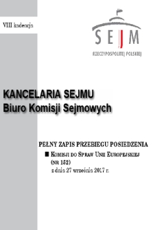 Pełny Zapis Przebiegu Posiedzenia Komisji do Spraw Unii Europejskiej (nr 152) z dnia 27 września 2017 r.