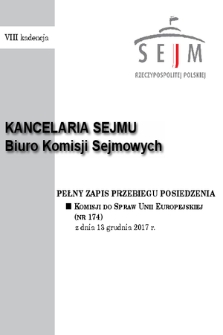 Pełny Zapis Przebiegu Posiedzenia Komisji do Spraw Unii Europejskiej (nr 174) z dnia 13 grudnia 2017 r.