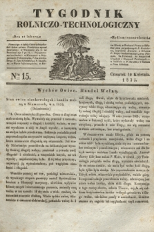 Tygodnik Rolniczo-Technologiczny. [R.1], Nro 15 (10 kwietnia 1835)