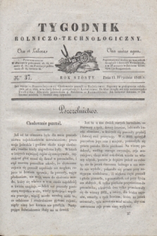 Tygodnik Rolniczo-Technologiczny. R.6, Nro 37 (13 września 1840)