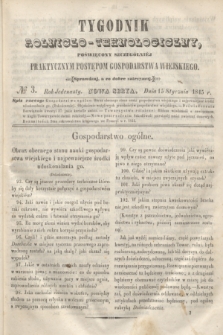 Tygodnik Rolniczo-Technologiczny : poświęcony szczególniej praktycznym postępom gospodarstwa wiejskiego. R.1, № 3 (15 stycznia 1845) = R.11