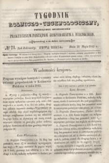 Tygodnik Rolniczo-Technologiczny : poświęcony szczególniej praktycznym postępom gospodarstwa wiejskiego. R.1, № 21 (21 maja 1845) = R.11