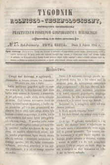 Tygodnik Rolniczo-Technologiczny : poświęcony szczególniej praktycznym postępom gospodarstwa wiejskiego. R.1, № 27 (2 lipca 1845) = R.11