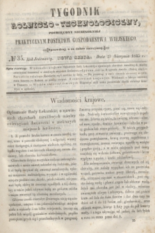 Tygodnik Rolniczo-Technologiczny : poświęcony szczególniej praktycznym postępom gospodarstwa wiejskiego. R.1, № 35 (27 sierpnia 1845) = R.11 + dod.