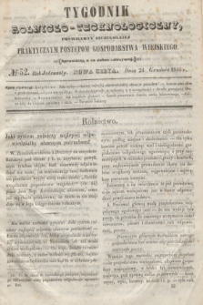 Tygodnik Rolniczo-Technologiczny : poświęcony szczególniej praktycznym postępom gospodarstwa wiejskiego. R.1, № 52 (24 grudnia 1845) = R.11