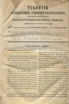 Tygodnik Rolniczo-Technologiczny : poświęcony szczególniej praktycznym postępom gospodarstwa wiejskiego. R.4, № 1 (1 stycznia 1848) = R.14