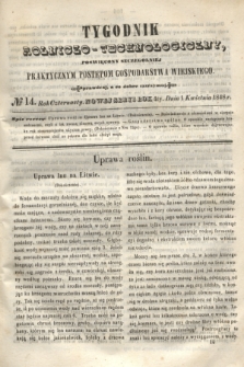 Tygodnik Rolniczo-Technologiczny : poświęcony szczególniej praktycznym postępom gospodarstwa wiejskiego. R.4, № 14 (1 kwietnia 1848) = R.14