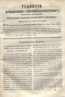 Tygodnik Rolniczo - Technologiczny : poświęcony szczególniej praktycznym postępom gospodarstwa wiejskiego. R.4, № 19 (6 maja 1848) = R.14