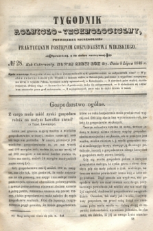 Tygodnik Rolniczo-Technologiczny : poświęcony szczególniej praktycznym postępom gospodarstwa wiejskiego. R.4, № 28 (8 lipca 1848) = R.14