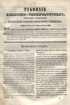 Tygodnik Rolniczo-Technologiczny : poświęcony szczególniej praktycznym postępom gospodarstwa wiejskiego. R.4, № 29 (15 lipca 1848) = R.14