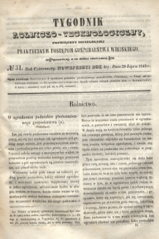 Tygodnik Rolniczo-Technologiczny : poświęcony szczególniej praktycznym postępom gospodarstwa wiejskiego. R.4, № 31 (29 lipca 1848) = R.14