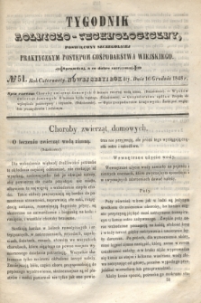 Tygodnik Rolniczo-Technologiczny : poświęcony szczególniej praktycznym postępom gospodarstwa wiejskiego. R.4, № 51 (16 grudnia 1848) = R.14