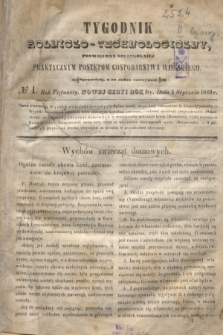 Tygodnik Rolniczo-Technologiczny : poświęcony szczególniej praktycznym postępom gospodarstwa wiejskiego. R.5, № 1 (1 stycznia 1849) = R.15