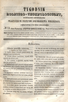 Tygodnik Rolniczo-Technologiczny : poświęcony szczególniej praktycznym postępom gospodarstwa wiejskiego. R.5, № 23 (4 czerwca 1849) = R.15