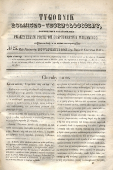 Tygodnik Rolniczo-Technologiczny : poświęcony szczególniej praktycznym postępom gospodarstwa wiejskiego. R.5, № 25 (18 czerwca 1849) = R.15