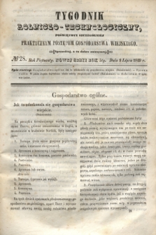 Tygodnik Rolniczo-Technologiczny : poświęcony szczególniej praktycznym postępom gospodarstwa wiejskiego. R.5, № 28 (9 lipca 1849) = R.15