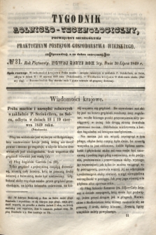 Tygodnik Rolniczo-Technologiczny : poświęcony szczególniej praktycznym postępom gospodarstwa wiejskiego. R.5, № 31 (30 lipca 1849) = R.15