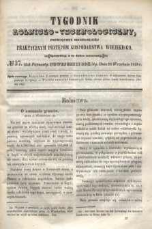 Tygodnik Rolniczo-Technologiczny : poświęcony szczególniej praktycznym postępom gospodarstwa wiejskiego. R.5, № 37 (10 września 1849) = R.15