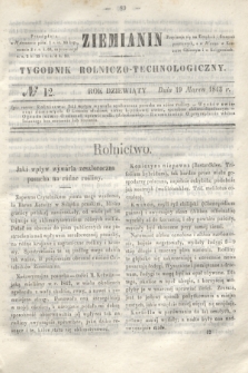 Ziemianin : tygodnik rolniczo-technologiczny. R.9, № 12 (19 marca 1843)