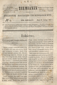 Ziemianin : tygodnik rolniczo-technologiczny. R.10, № 8 (25 lutego 1844)